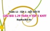Giải 1.29 Toán 12 tập 1 SGK Kết nối tri thức: Hàm số và giới hạn